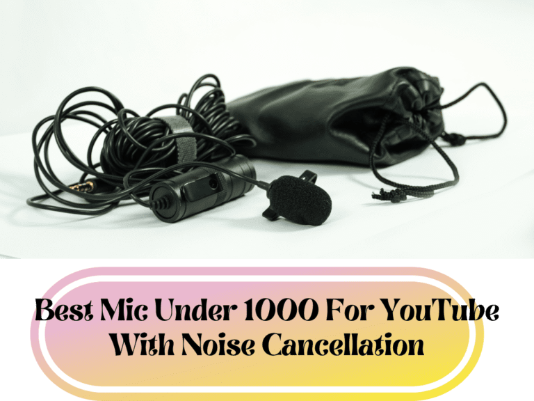 Best Mic Under 1000 For YouTube With Noise Cancellation