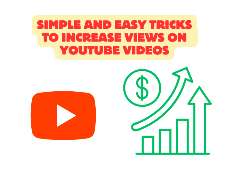 10 Simple and Easy Tricks to Increase Views on Your YouTube Videos