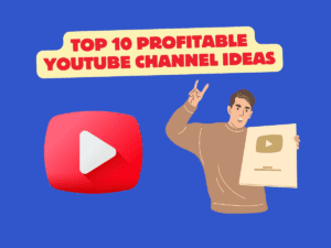 Top 10 Profitable YouTube Channel Ideas For Success In 2024