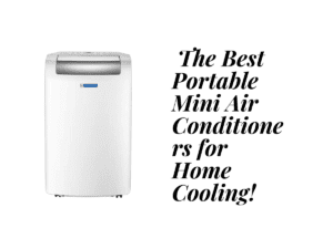 The Best Portable Mini Air Conditioners for Home Cooling!