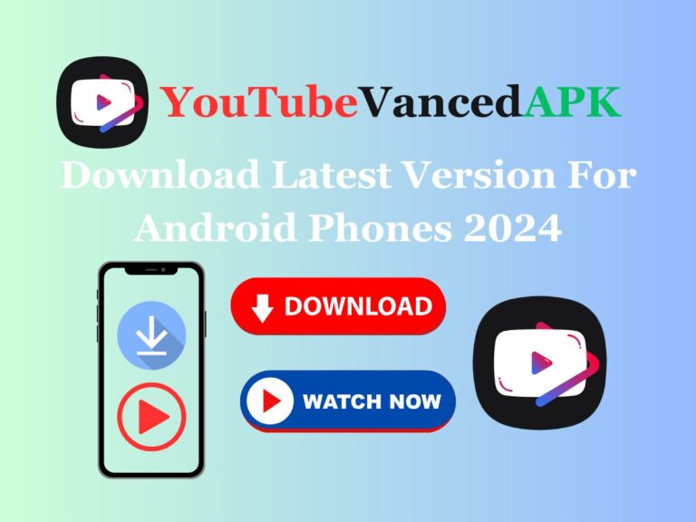 YouTube Vanced APK Download latest Version For Android Phones 2024