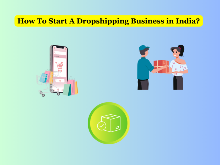 How To Start A Dropshipping Business in India?