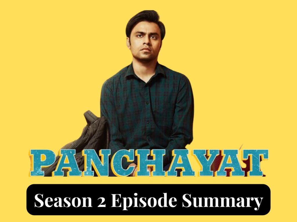 Panchayat Season 2 Episode Summary