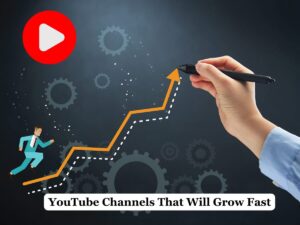 Types Of YouTube Channels That Will Grow Fast in 2024